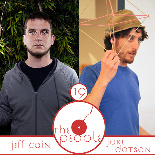 The People: Jeff Cain & Jake Dotson Ep. 19