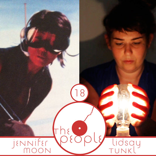 The People: Jennifer Moon & Lindsay Tunkl Ep. 18