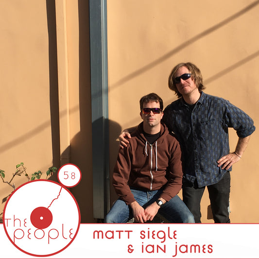 Ep 58 Matt Siegle & Ian James: The People