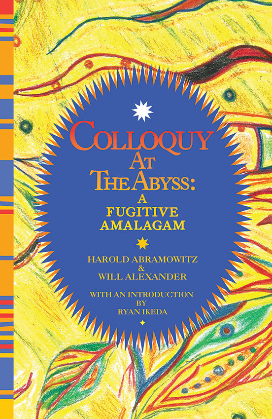 Colloquy at the Abyss: A Fugitive Amalgam